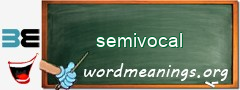 WordMeaning blackboard for semivocal